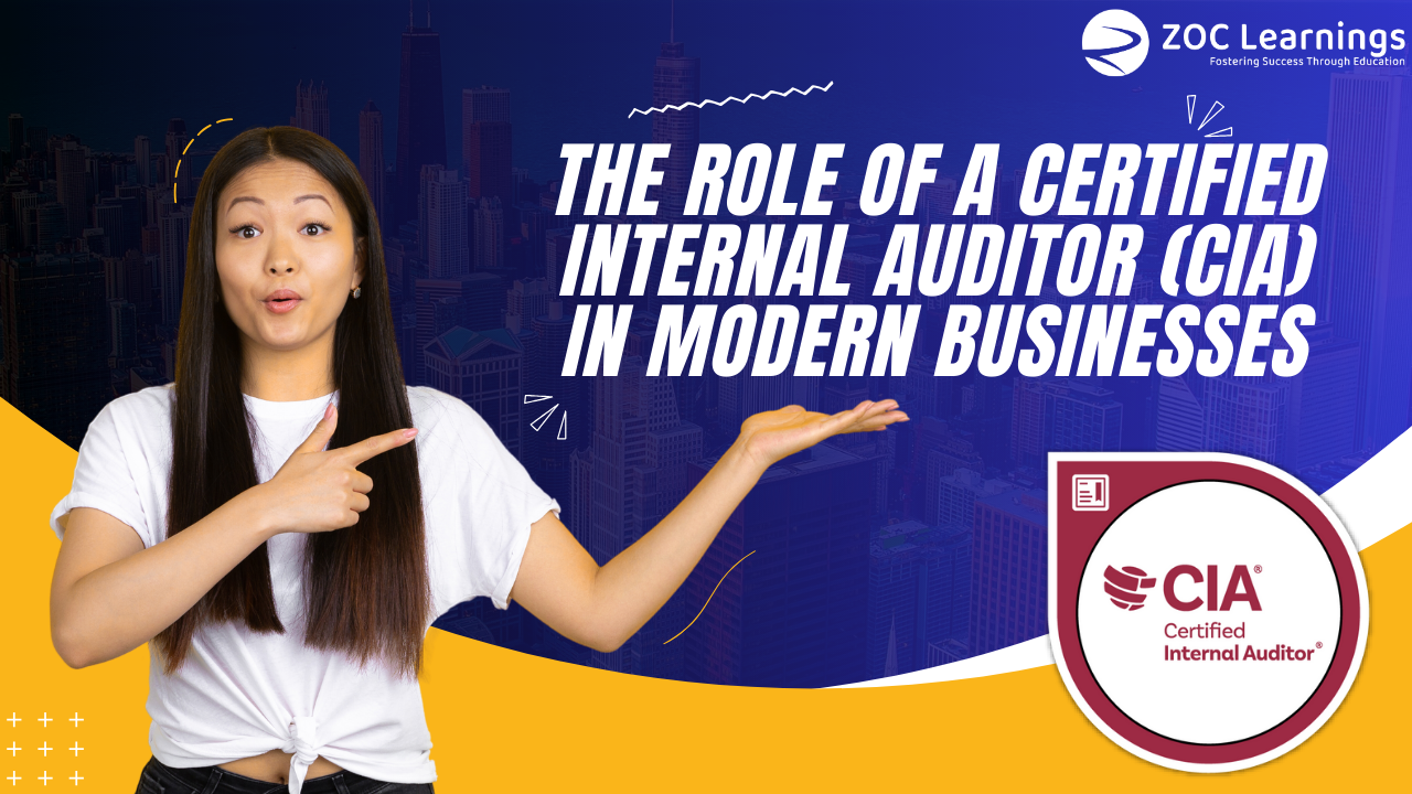 The Role of a CIA (Certified Internal Auditor) in Modern Businesses